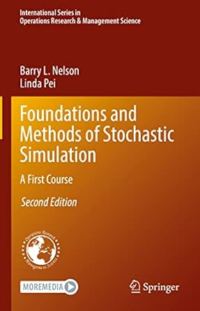 foundations and methods of stochastic simulation a first course 1st edition barry l nelson ,linda pei