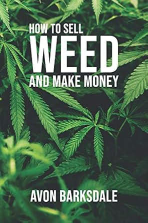 how to sell weed and make money 1st edition novelty notebooks 1091371776, 978-1091371774