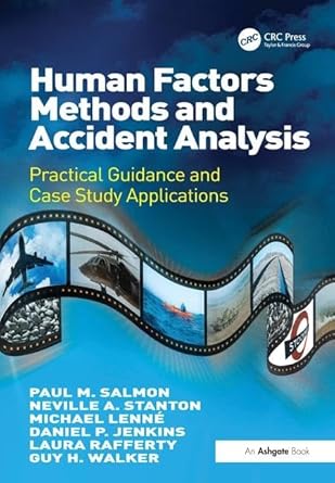 human factors methods and accident analysis practical guidance and case study applications 1st edition paul m