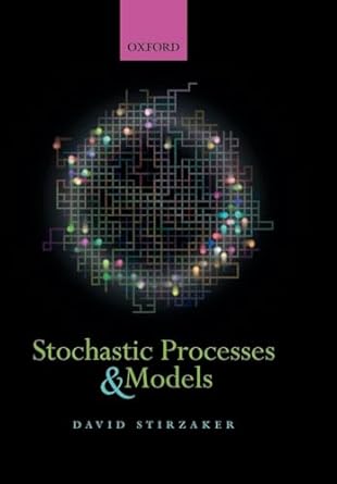 stochastic processes and models 1st edition david stirzaker 0198568142, 978-0198568148