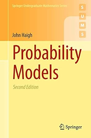 probability models 1st edition john haigh 1447153421, 978-1447153429