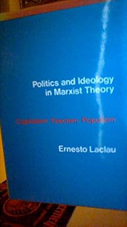 politics and ideology in marxist theory capitalism fascism populism 1st edition ernesto laclau 0902308742,