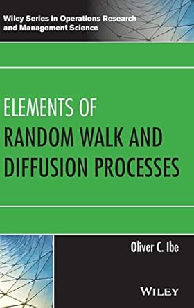 elements of random walk and diffusion processes 1st edition oliver c ibe 1118618092, 978-1118618097