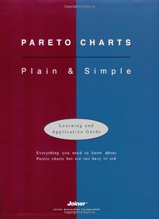 pareto charts plain and simple 1st edition joiner associates staff ,sue reynard ,dale mann 188473104x,