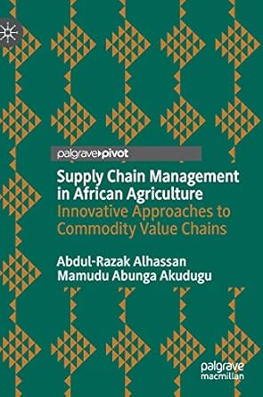 supply chain management in african agriculture innovative approaches to commodity value chains 1st edition