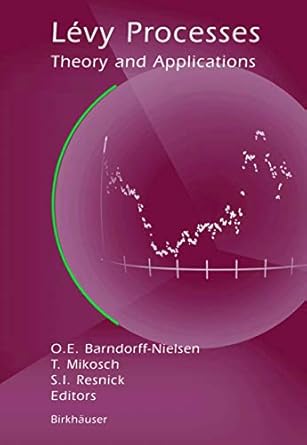 levy processes 1st edition ole e barndorff nielsen ,thomas mikosch ,sidney i resnick 081764167x,