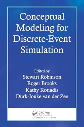 conceptual modeling for discrete event simulation 1st edition stewart robinson ,durk jouke van der zee ,kathy