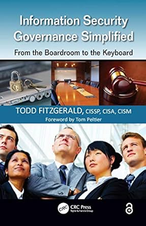information security governance simplified 1st edition todd fitzgerald 1439811636, 978-1439811634