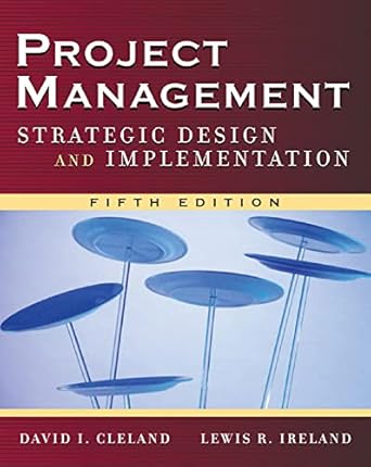 project management strategic design and implementation 1st edition david l cleland ,lewis r ireland