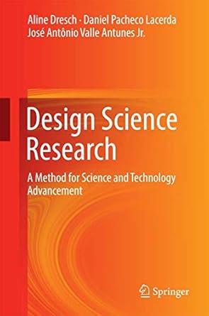 design science research a method for science and technology advancement 1st edition aline dresch ,daniel
