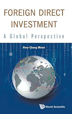 foreign direct investment a global perspective 1st edition hwy chang moon 981458360x, 978-9814583602