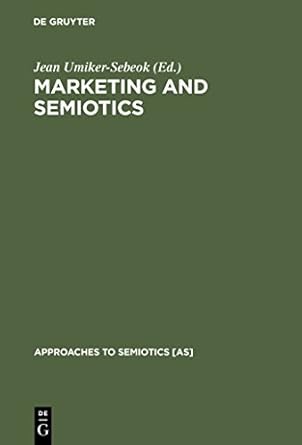 marketing and semiotics new directions in the study of signs for sale 1st edition jean umiker sebeok