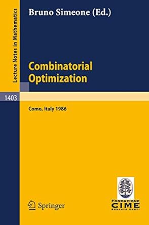 combinatorial optimization lectures given at the 3rd session of the centro internazionale matematico estivo