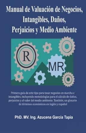 manual de valuacion de negocios intangibles danos perjuicios y medio ambiente 1st edition azucena garcia