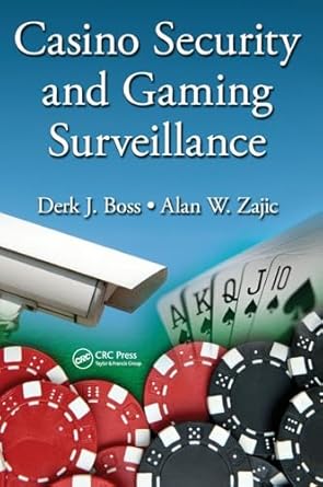 casino security and gaming surveillance 1st edition derk j boss ,alan w zajic 1420087827, 978-1420087826