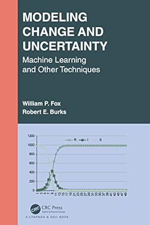 modeling change and uncertainty 1st edition william p fox ,robert e burks 1032062371, 978-1032062372