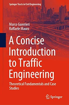 a concise introduction to traffic engineering theoretical fundamentals and case studies 1st edition marco