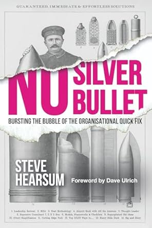 no silver bullet moving beyond quick fix solutions in business and the psychology of change management 1st