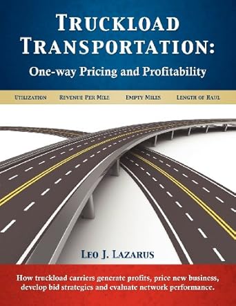 truckload transportation one way pricing and profitability 1st edition leo j lazarus 0982784880,