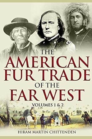 the american fur trade of the far west two volumes in one 1st edition hiram martin chittenden 1983075221,