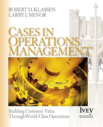 cases in operations management building customer value through world class operations 1st edition robert d