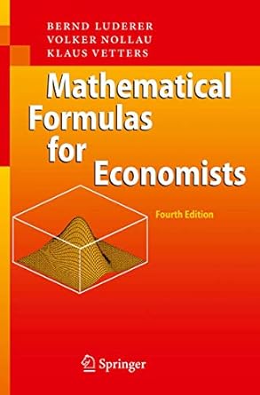 mathematical formulas for economists 1st edition bernd luderer ,volker nollauklaus vetters 3642040780,