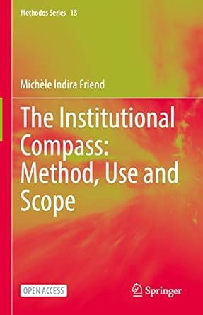 the institutional compass method use and scope 1st edition michele indira friend 3031054520, 978-3031054525