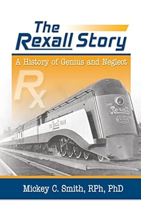 the rexall story a history of genius and neglect 1st edition mickey c smith 0789024721, 978-0789024725