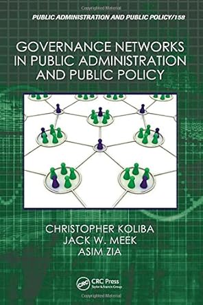governance networks in public administration and public policy 1st edition christopher j koliba ,jack w meek