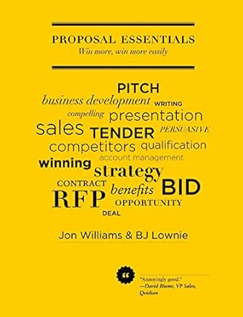 proposal essentials win more win more easily 1st edition jon williams ,bj lownie 0992615003, 978-0992615000