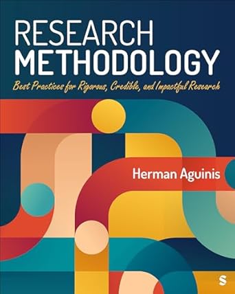 research methodology best practices for rigorous credible and impactful research 1st edition herman aguinis