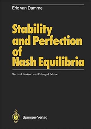stability and perfection of nash equilibria 1st edition eric van damme 3540538003, 978-3540538004