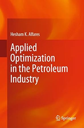 applied optimization in the petroleum industry 1st edition hesham k alfares 3031241657, 978-3031241659