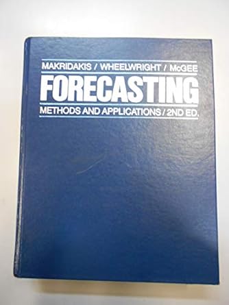 forecasting methods and applications / 1st edition spyros makridakis ,steven c wheelwright ,victor e mcgee