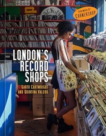 londons record shops 1st edition garth cartwright ,quintina valero 0750996048, 978-0750996044