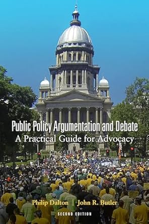 public policy argumentation and debate 1st edition dalton 1433174693, 978-1433174698