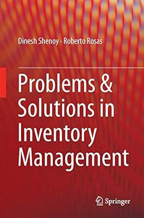 problems and solutions in inventory management 1st edition dinesh shenoy ,roberto rosas 3319656953,