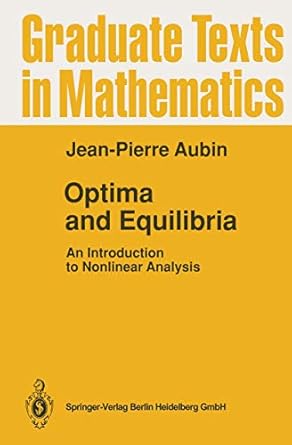 optima and equilibria an introduction to nonlinear analysis 1st edition jean pierre aubin 3540521216,