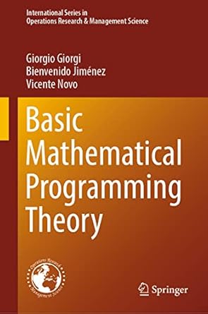 basic mathematical programming theory 1st edition giorgio giorgi ,bienvenido jimenez ,vicente novo