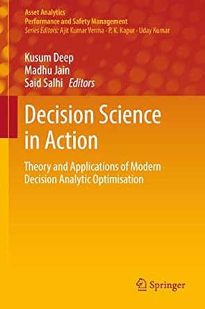 decision science in action theory and applications of modern decision analytic optimisation 1st edition kusum