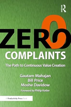 zero complaints the path to continuous value creation 1st edition gautam mahajan ,bill price ,moshe davidow
