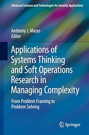 applications of systems thinking and soft operations research in managing complexity from problem framing to