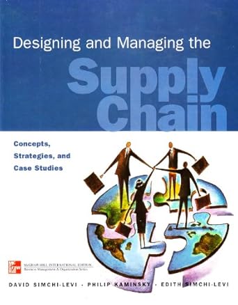 designing and managing supply chain 1st edition david simchi levi 0071188703, 978-0071188708