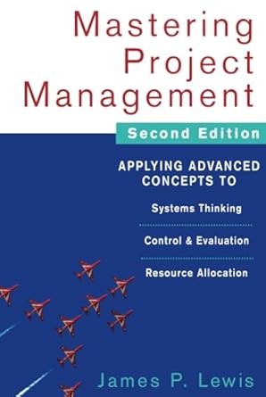 mastering project management applying advanced concepts to systems thinking control and evaluation resource