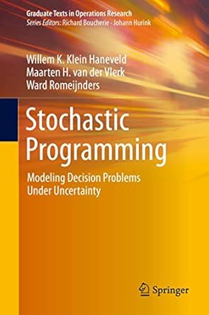 stochastic programming modeling decision problems under uncertainty 1st edition willem k klein haneveld