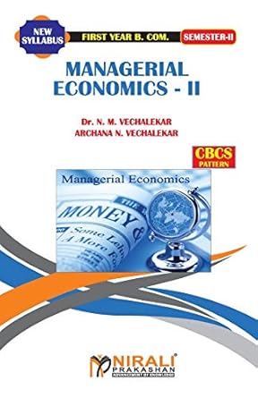 managerial economics ii 1st edition dr n m vechalekar ,archana n vechalekar 9389686539, 978-9389686531
