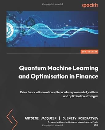 quantum machine learning and optimisation in finance drive financial innovation with quantum powered