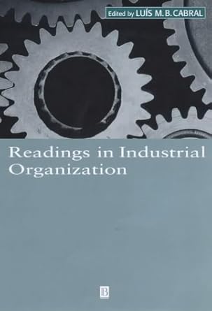 readings in industrial organization 1st edition luis cabral 0631216162, 978-0631216162