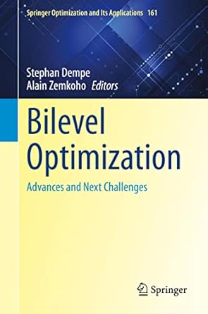bilevel optimization advances and next challenges 1st edition stephan dempe ,alain zemkoho 3030521184,