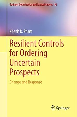 resilient controls for ordering uncertain prospects change and response 1st edition khanh d pham 3319087045,